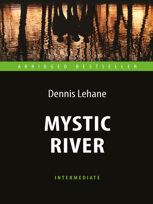 cover image of Mystic River / Таинственная река